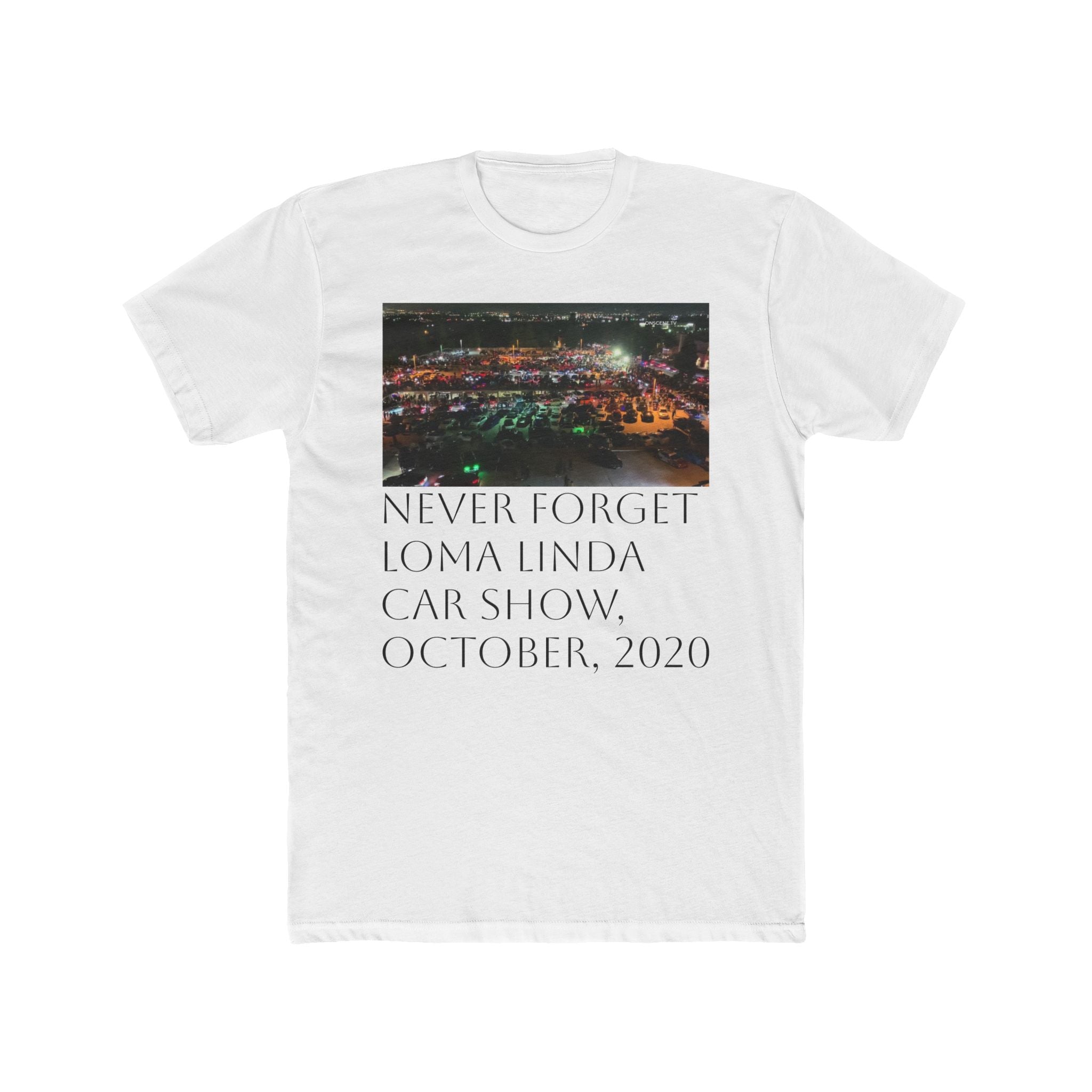 Never Forget Loma Linda Car Show Tee — October 2020 Memorial Shirt